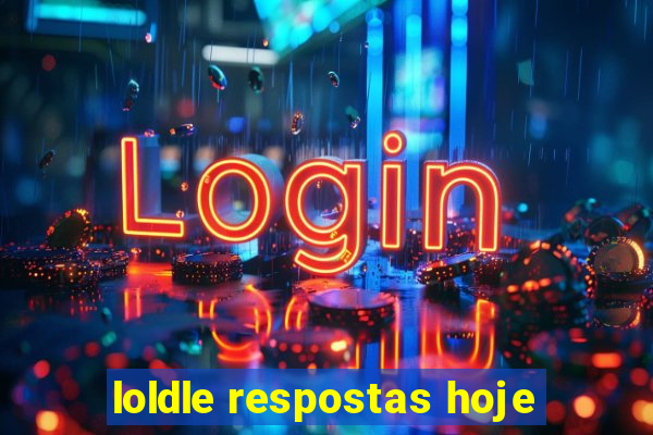 loldle respostas hoje